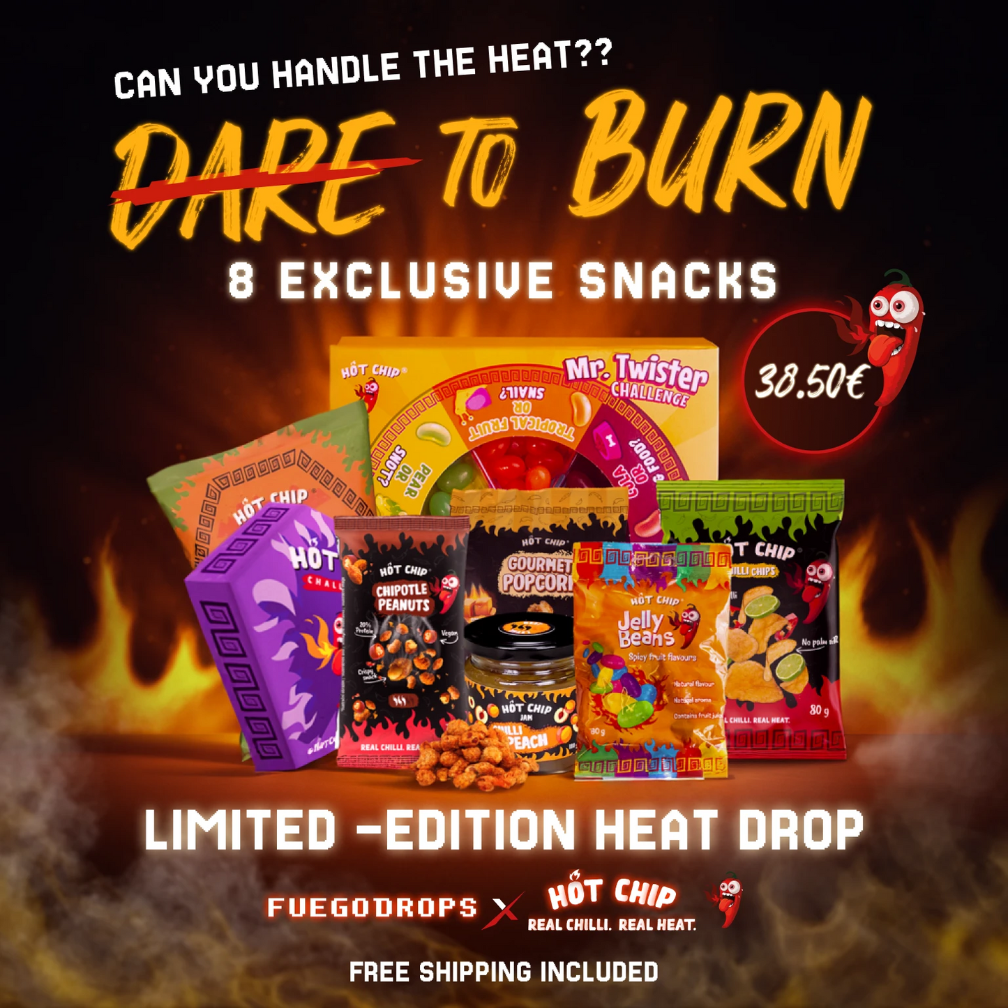 The HOT-CHIP FLAME ON DROP™