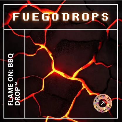 FLAME ON: BBQ DROP™